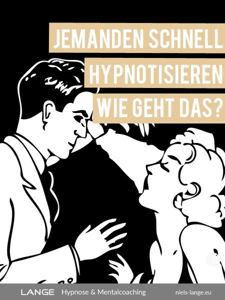 Jemanden schnell hypnotisieren